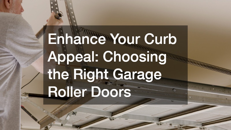 Enhance Your Curb Appeal  Choosing the Right Garage Roller Doors