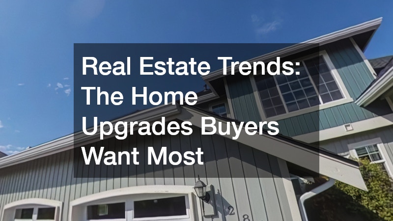 Real Estate Trends  The Home Upgrades Buyers Want Most